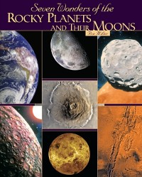 Cover Seven Wonders of the Rocky Planets and Their Moons