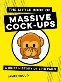 Cover Little Book of Massive Cock-Ups
