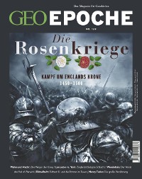 Cover GEO Epoche 120/2023 - Die Rosenkriege
