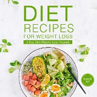 Cover Diet Recipes for Weight Loss (Boxed Set): 2 Day Diet Plan to Lose Pounds