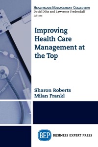 Cover Improving Healthcare Management at the Top