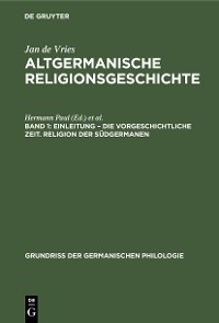 Cover Einleitung – die Vorgeschichtliche Zeit. Religion der Südgermanen