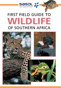 Cover Sasol First Field Guide to Wildlife of Southern Africa