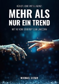 Cover Künstliche Intelligenz: Mehr als nur ein Trend