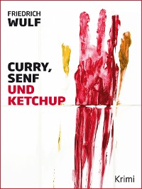 Cover Curry, Senf und Ketchup
