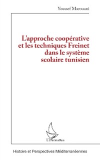 Cover L'approche cooperative et les techniques Freinet dans le systeme scolaire tunisien