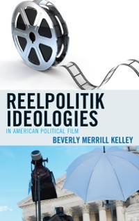Cover Reelpolitik Ideologies in American Political Film