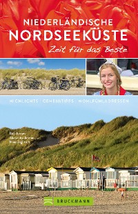 Cover Bruckmann Reiseführer Niederländische Nordseeküste: Zeit für das Beste