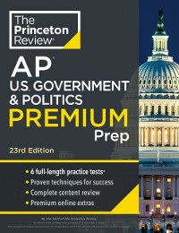 Cover Princeton Review AP U.S. Government & Politics Premium Prep, 23rd Edition