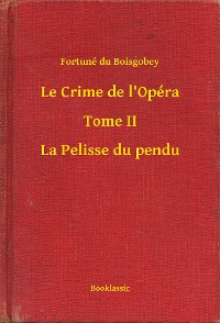 Cover Le Crime de l'Opéra - Tome II - La Pelisse du pendu