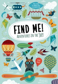 Cover Find Me! Adventures in the Sky