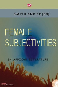 Cover Female Subjectivities in African Literature