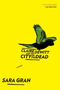 Cover Claire Dewitt And The City Of The Dead