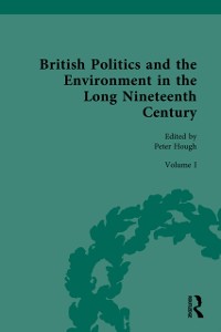 Cover British Politics and the Environment in the Long Nineteenth Century