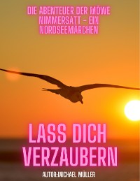 Cover Die Abenteuer der Möwe Nimmersatt - Ein Nordseemärchen