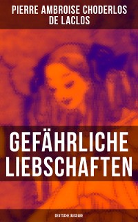 Cover Gefährliche Liebschaften (Deutsche Ausgabe)