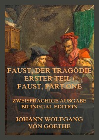 Cover Faust, der Tragödie erster Teil / Faust, Part One