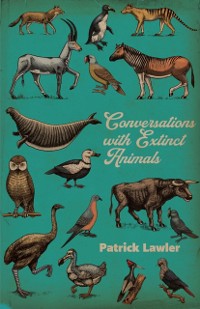 Cover Conversations with Extinct Animals