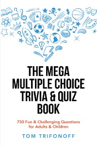 Cover The Mega Multiple Choice Trivia & Quiz Book