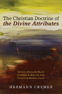 Cover The Christian Doctrine of the Divine Attributes