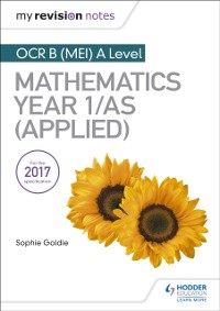 Cover My Revision Notes: OCR B (MEI) A Level Mathematics Year 1/AS (Applied)