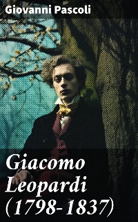 Cover Giacomo Leopardi (1798-1837)