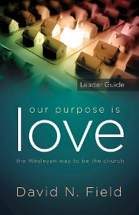 Cover Our Purpose Is Love Leader Guide