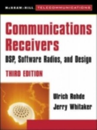 Cover Communications Receivers: DPS, Software Radios, and Design, 3rd Edition