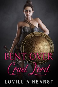 Cover Bent Over By The Cruel Lord
