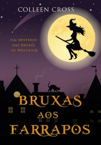 Cover Bruxas aos Farrapos : Um Mistério das Bruxas de Westwick