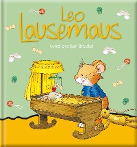 Cover Leo Lausemaus wird großer Bruder