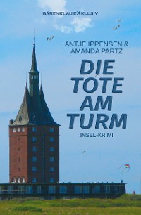 Cover Die Tote am Turm – Ein Insel-Krimi