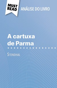 Cover A cartuxa de Parma de Stendhal (Análise do livro)