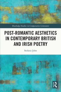 Cover Post-Romantic Aesthetics in Contemporary British and Irish Poetry