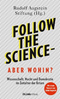 Cover Follow the science - aber wohin?