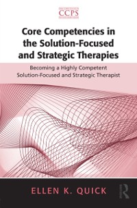 Cover Core Competencies in the Solution-Focused and Strategic Therapies