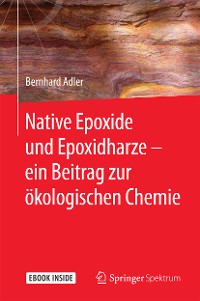 Cover Native Epoxide und Epoxidharze -  ein Beitrag zur ökologischen Chemie
