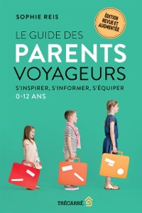 Cover Le Guide des parents voyageurs