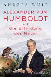 Cover Alexander von Humboldt und die Erfindung der Natur