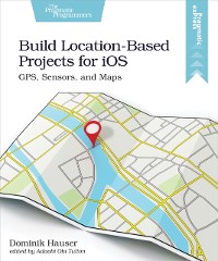 Cover Build Location-Based Projects for iOS