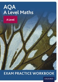 Cover AQA A Level Maths: A Level Exam Practice Workbook