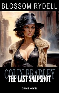 Cover Colin Bradley - The last Snapshot