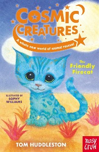 Cover Cosmic Creatures: The Friendly Firecat