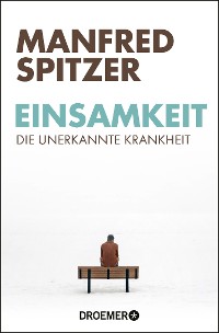 Cover Einsamkeit - die unerkannte Krankheit