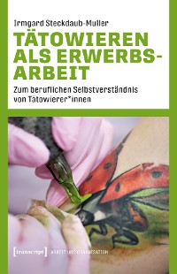 Cover Tätowieren als Erwerbsarbeit