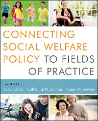 Cover Connecting Social Welfare Policy to Fields of Practice