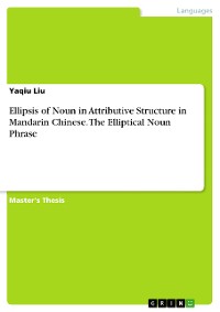 Cover Ellipsis of Noun in Attributive Structure in Mandarin Chinese. The Elliptical Noun Phrase