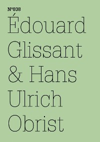Cover Édouard Glissant & Hans Ulrich Obrist