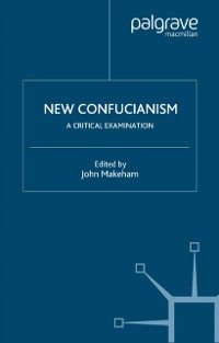 Cover New Confucianism: A Critical Examination