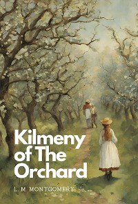 Cover Kilmeny of the Orchard